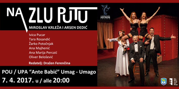 Predstava „Na zlu putu“- kabaretski spoj Krleže i Arsena Dedića - uskoro u Umagu