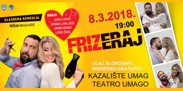Glazbena komedija „Frizeraj“ 8.3.2018. gostuje u Umagu!